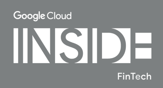 Google Cloud Inside Fintech